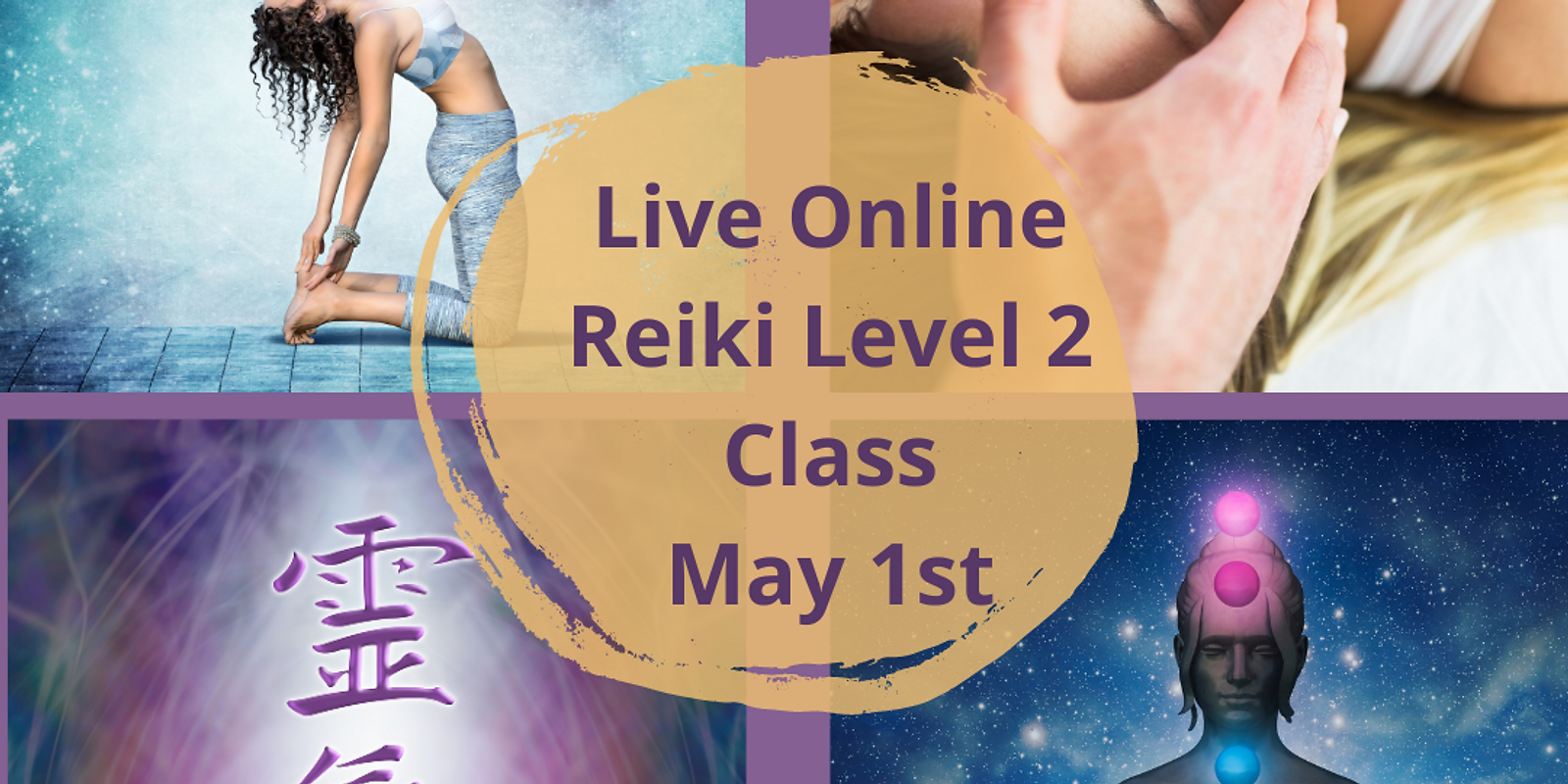 ONLINE USUI REIKI LEVEL 2 CLASSES - May 1st, 2021