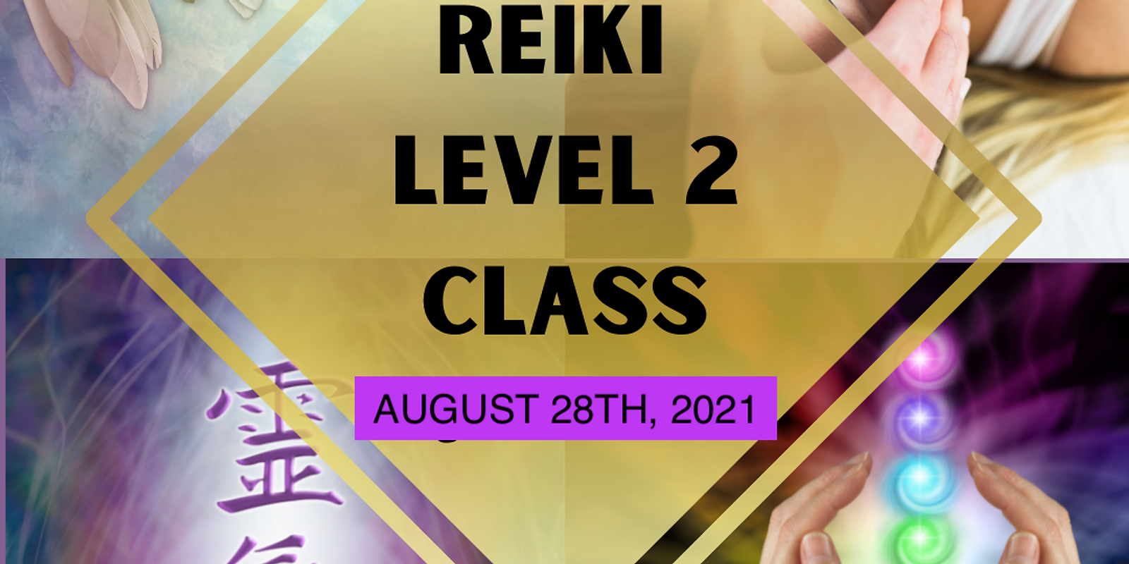REIKI LEVEL 2 CERTIFICATION CLASS - SATURDAY AUGUST 28TH, 2021 - IN PERSON