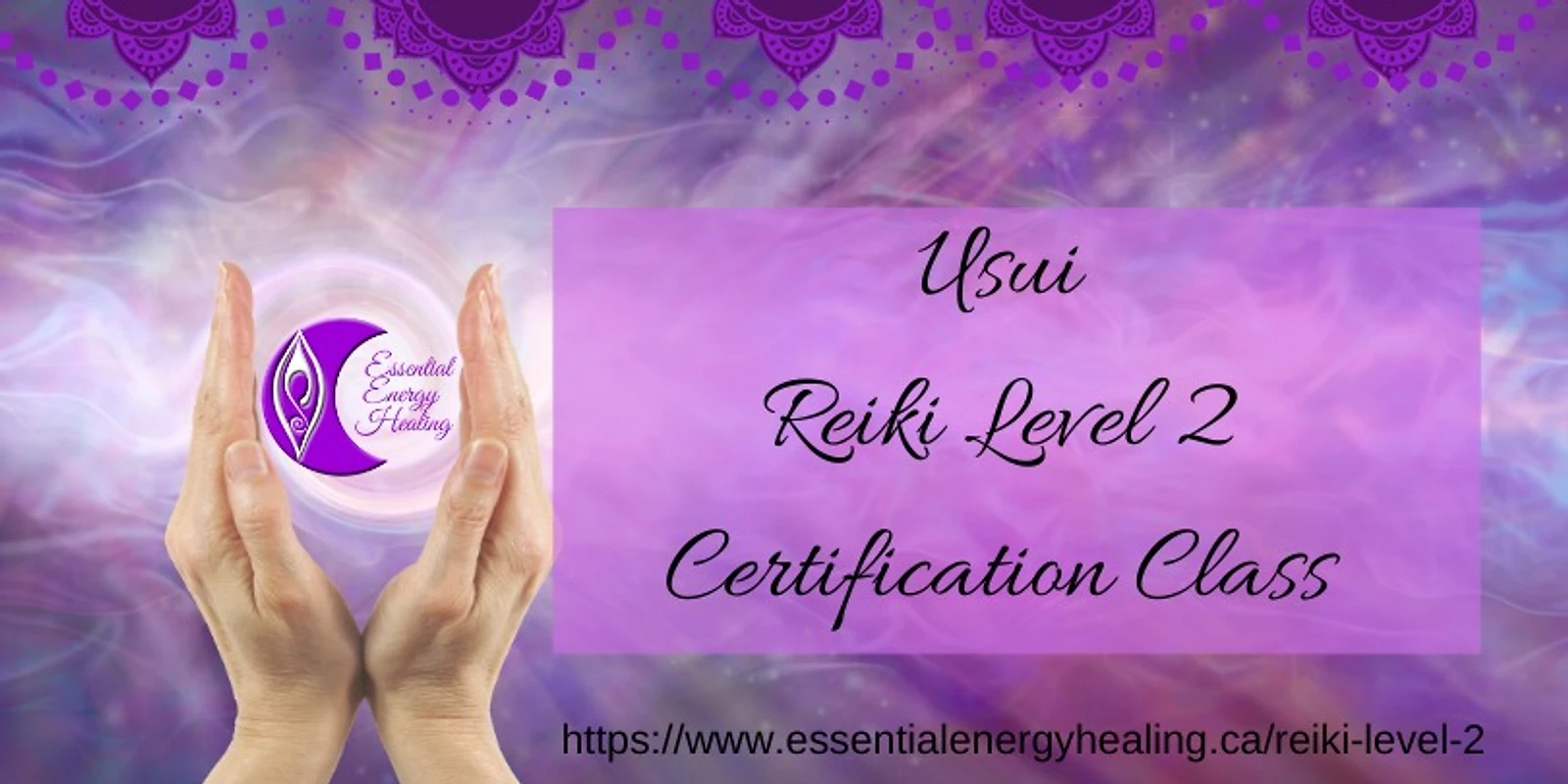 USUI REIKI LEVEL 2 CERTIFICATION CLASS