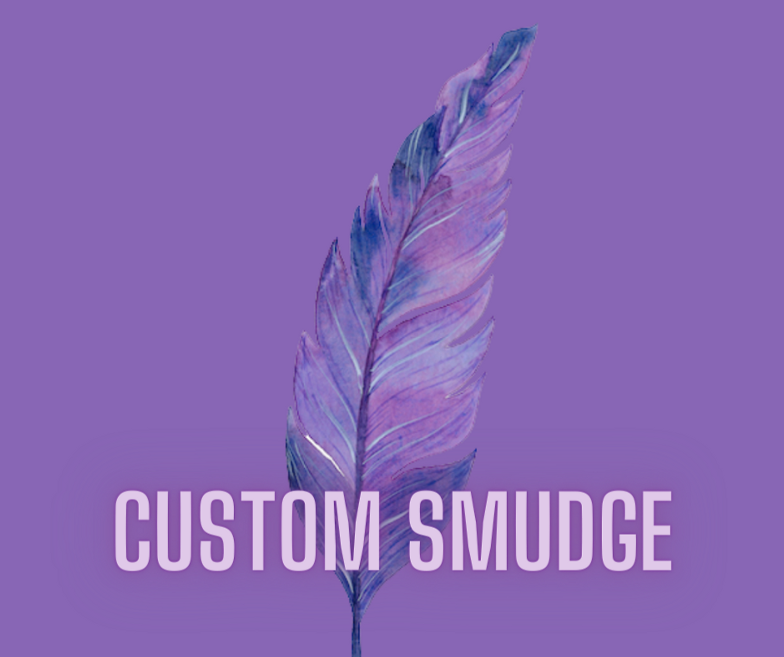 CUSTOM SMUDGE.png